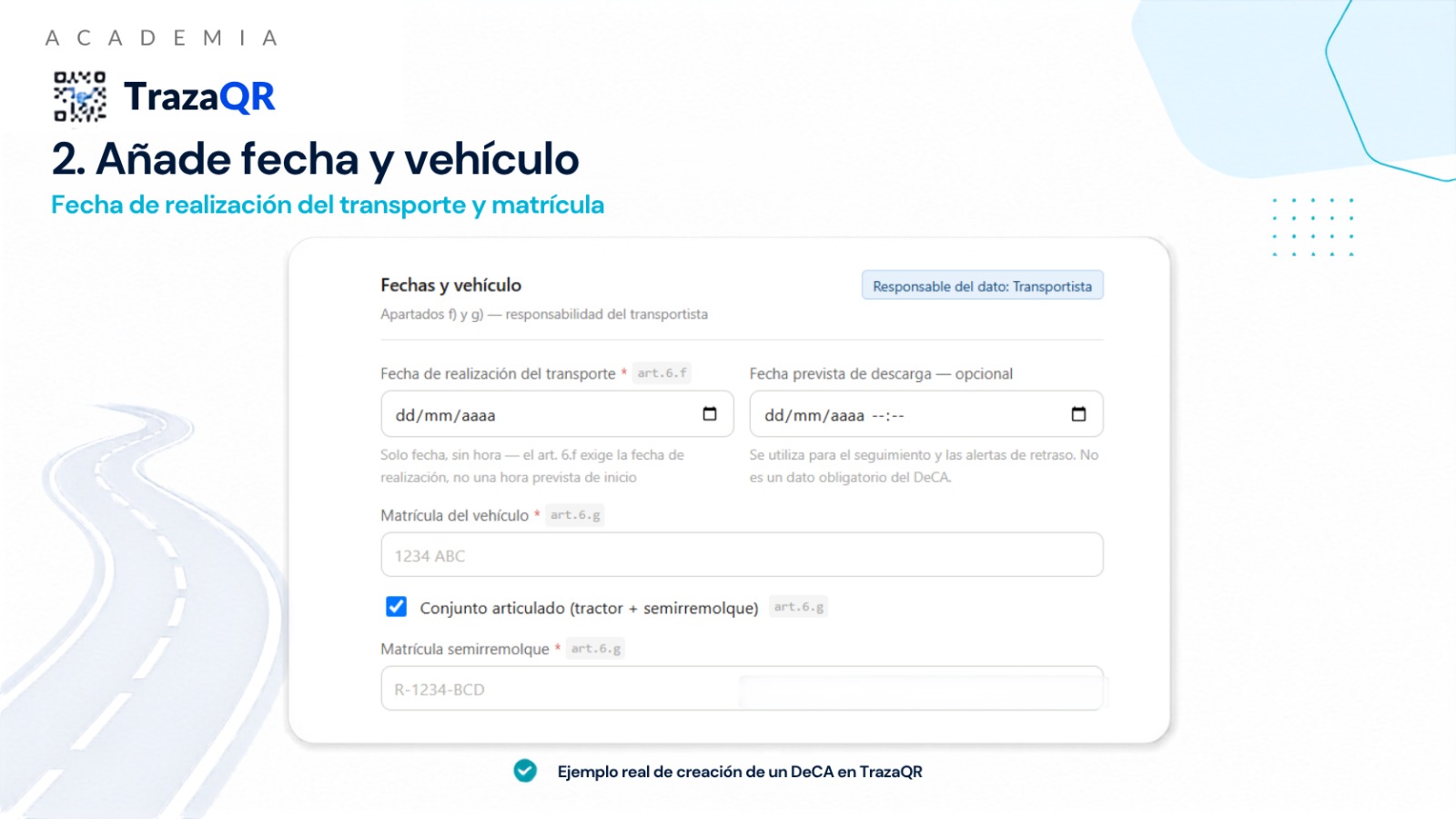 Fecha de realización del transporte y matrícula del vehículo al crear un DeCA